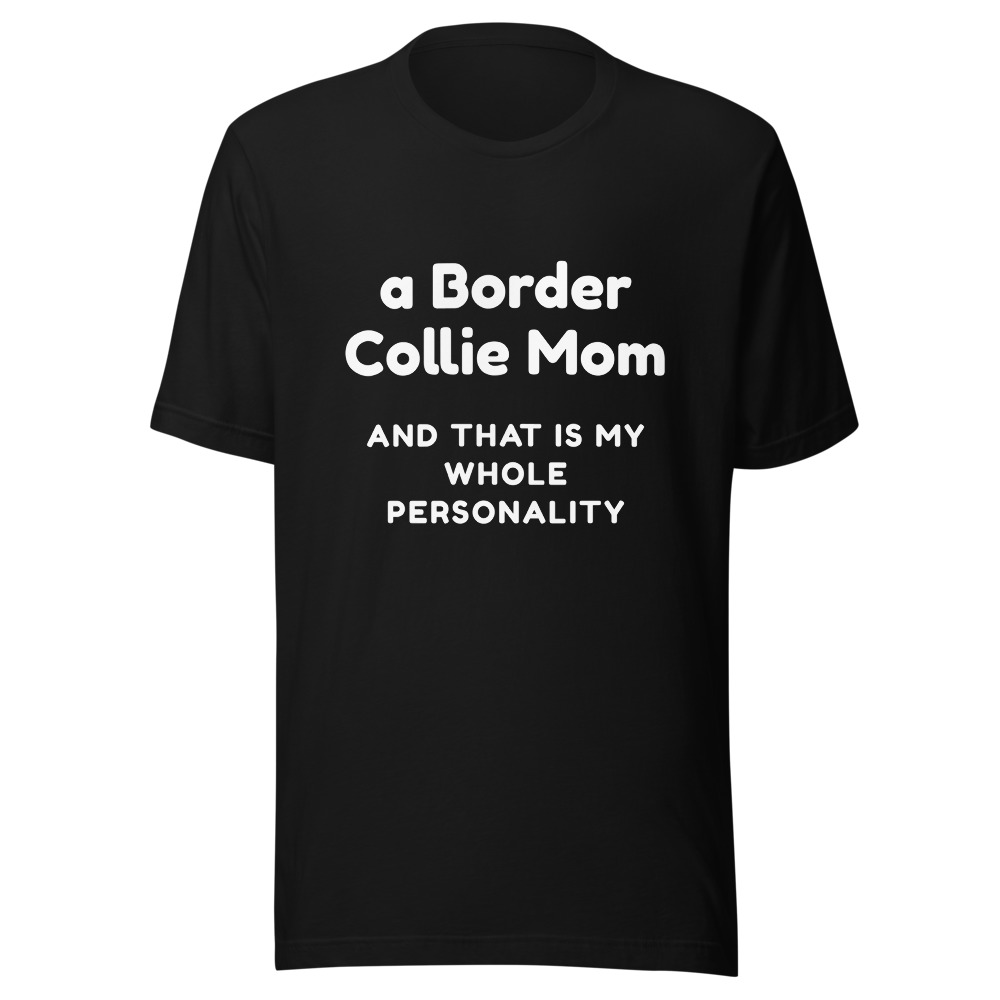 a Border Collie Mom T-Shirt Dog Lover Gift