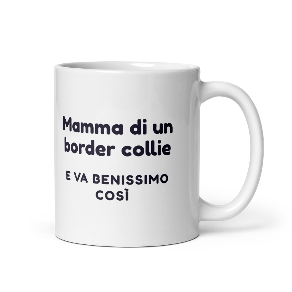 Tazza Mamma di un border collie e va benissimo così