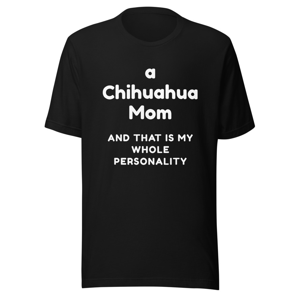a Chihuahua Mom T-Shirt Dog Lover Gift