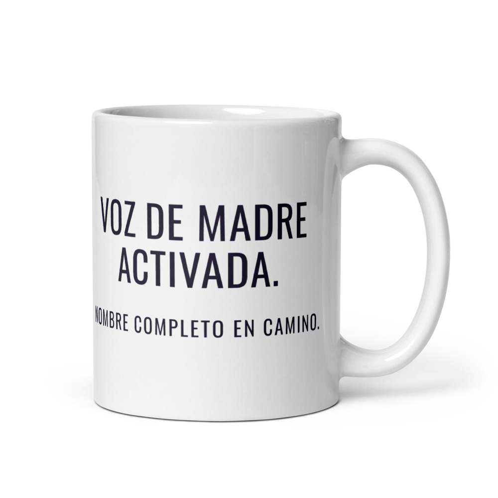Taza Voz de madre activada. Nombre completo en camino.