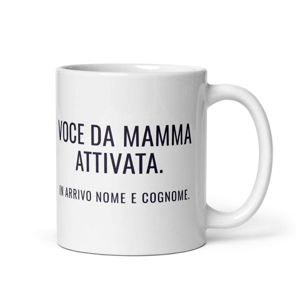 Tazza Voce da mamma attivata. In arrivo nome e cognome.