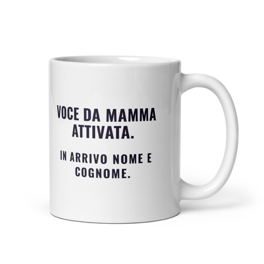 Tazza Voce da mamma attivata. In arrivo nome e cognome.
