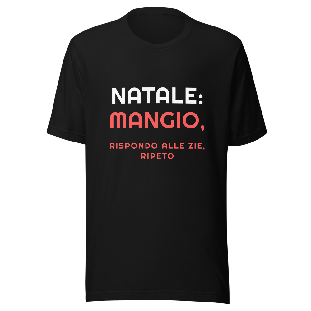 Maglietta Natale: mangio, rispondo alle zie, ripeto