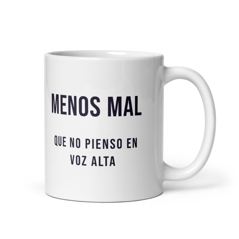 Taza Menos mal que no pienso en voz alta