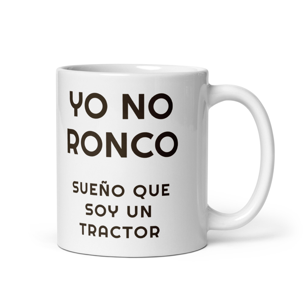 Taza Yo no ronco sueño que soy un tractor