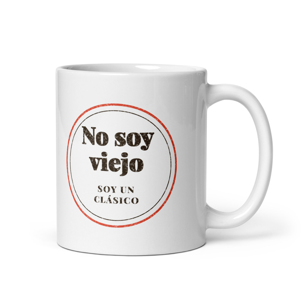 Taza No soy viejo soy un clásico