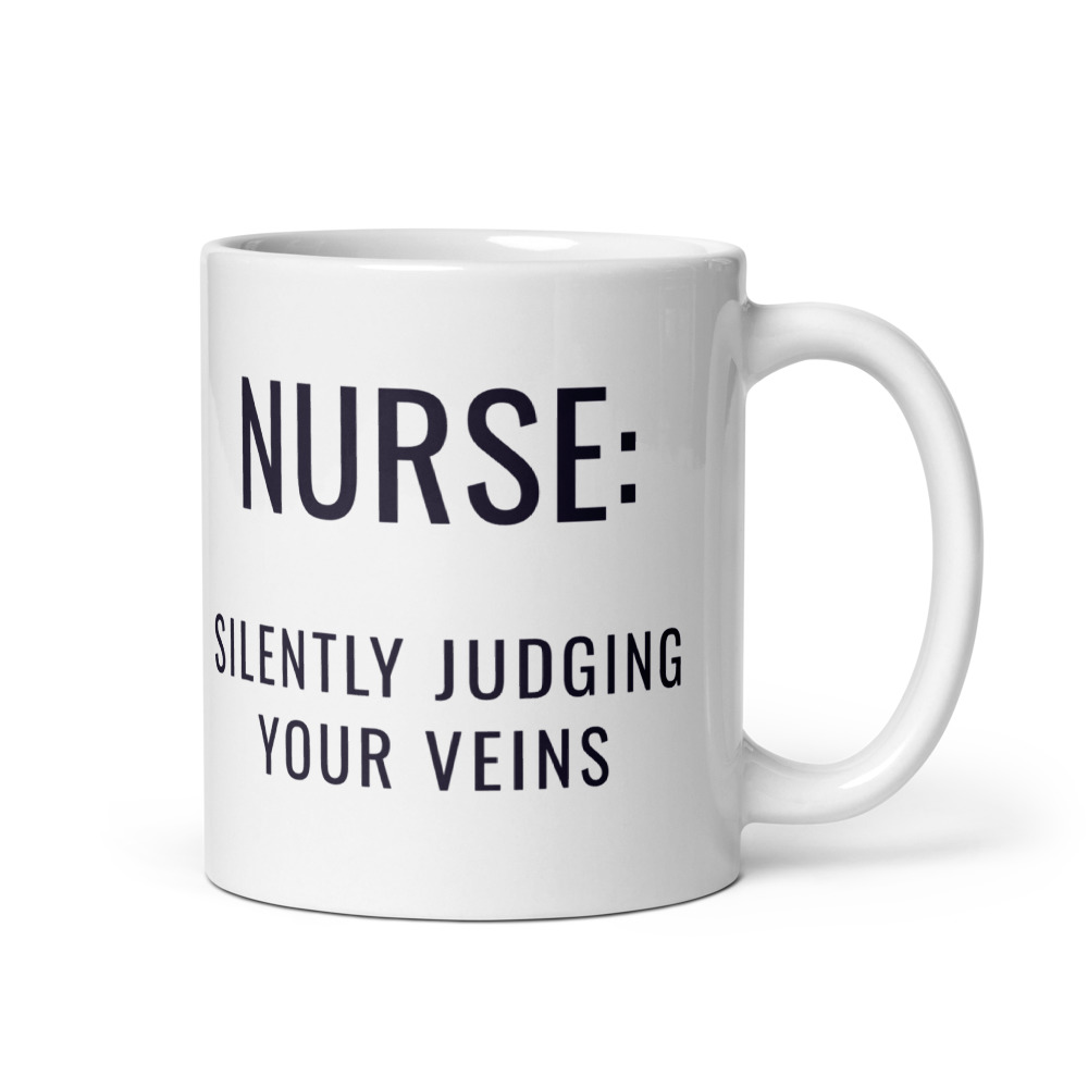 Nurse: silently judging your veins Mug