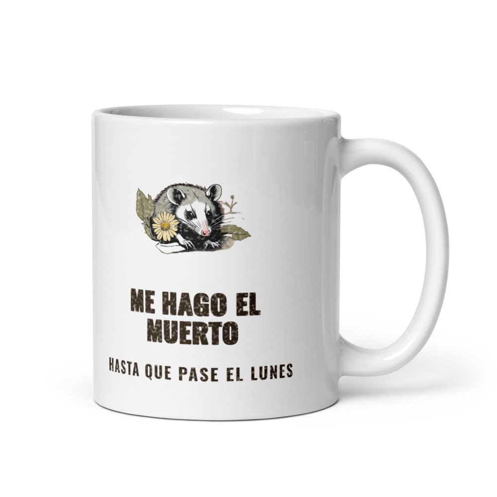 Taza Me hago el muerto Hasta que pase el lunes