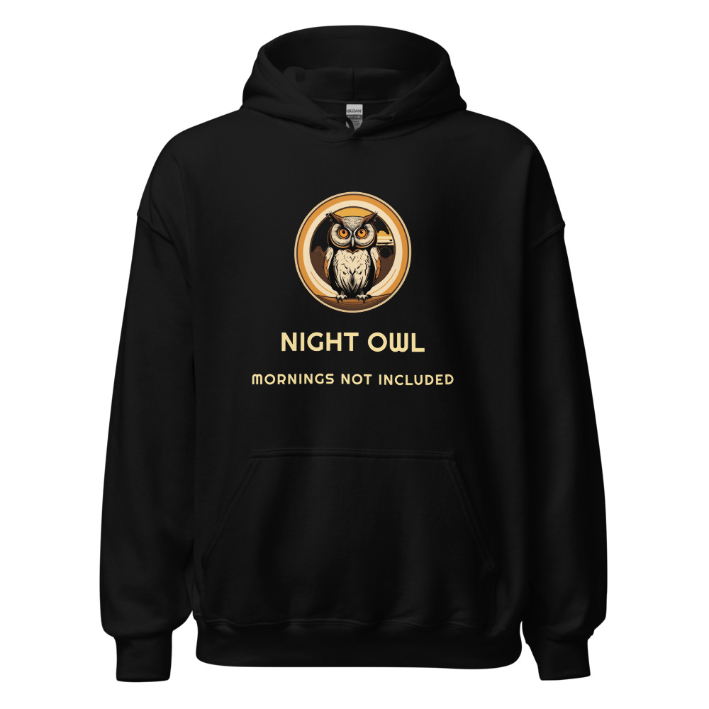 Night Owl Mornings not included Hoodie