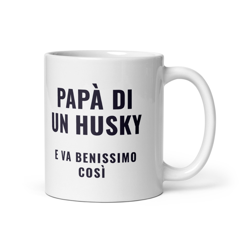 Tazza Papà di un husky e va benissimo così