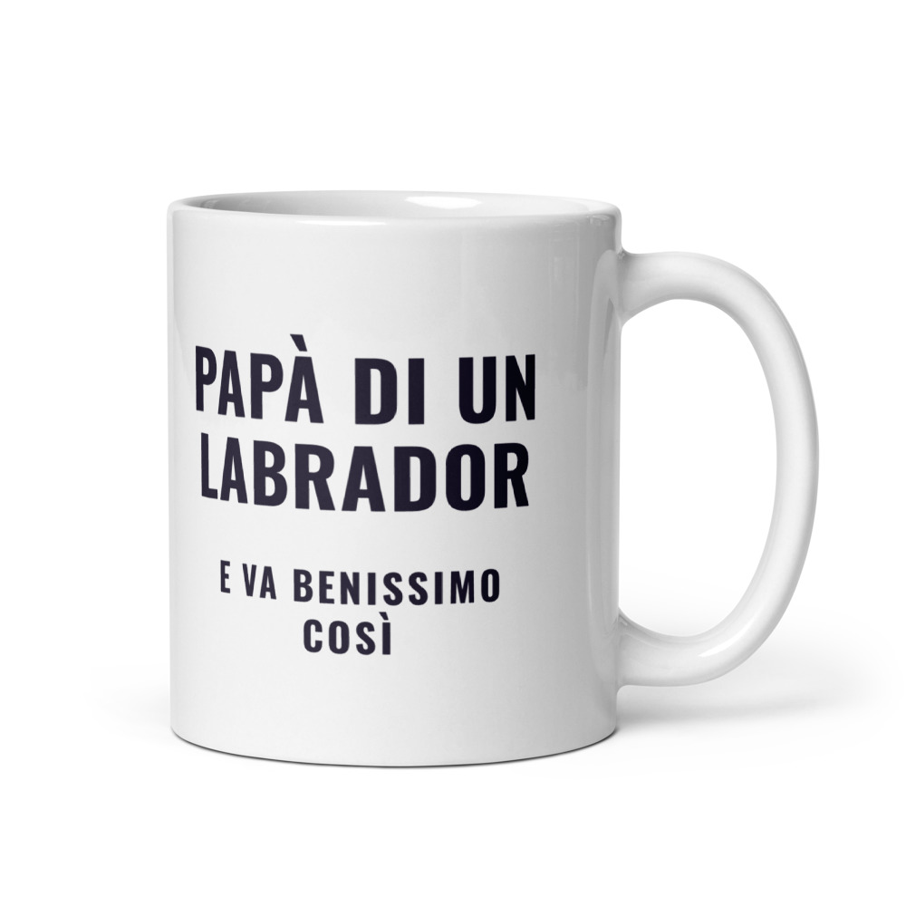 Tazza Papà di un labrador e va benissimo così