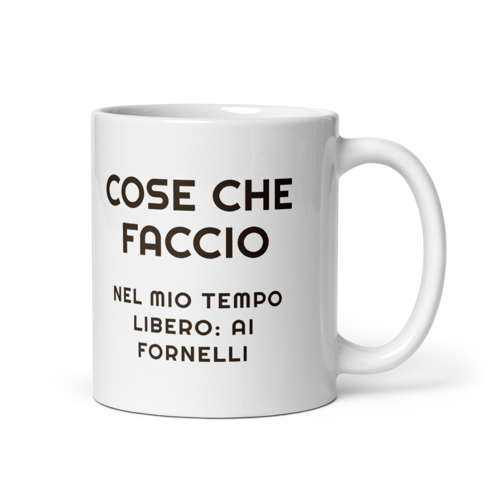 Tazza Cose che faccio nel mio tempo libero: ai fornelli