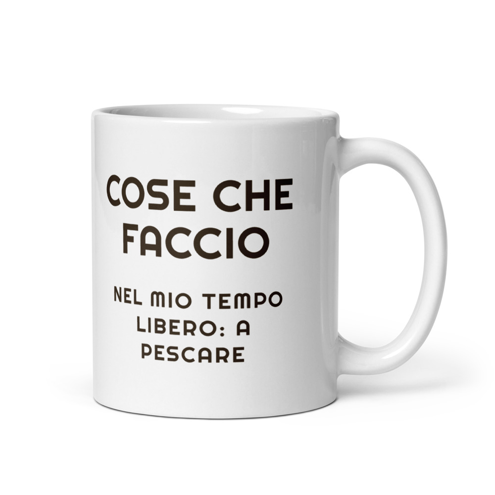 Tazza Cose che faccio nel mio tempo libero: a pescare