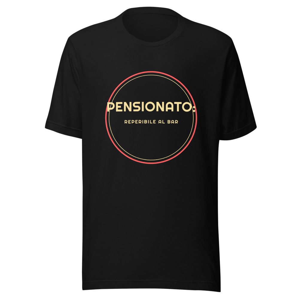 Maglietta Pensionato, reperibile al bar