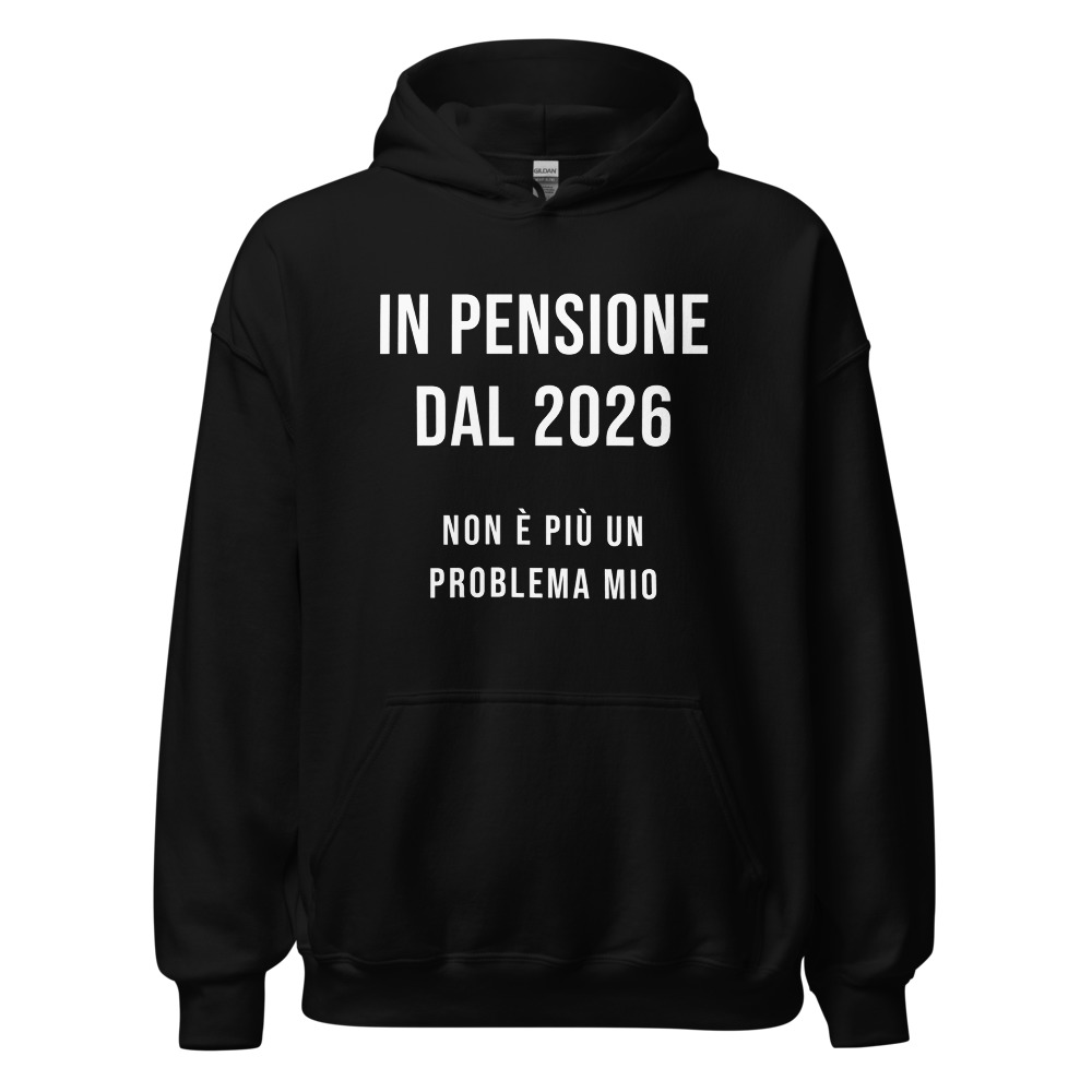 Felpa con cappuccio In pensione dal 2026 non è più un problema mio