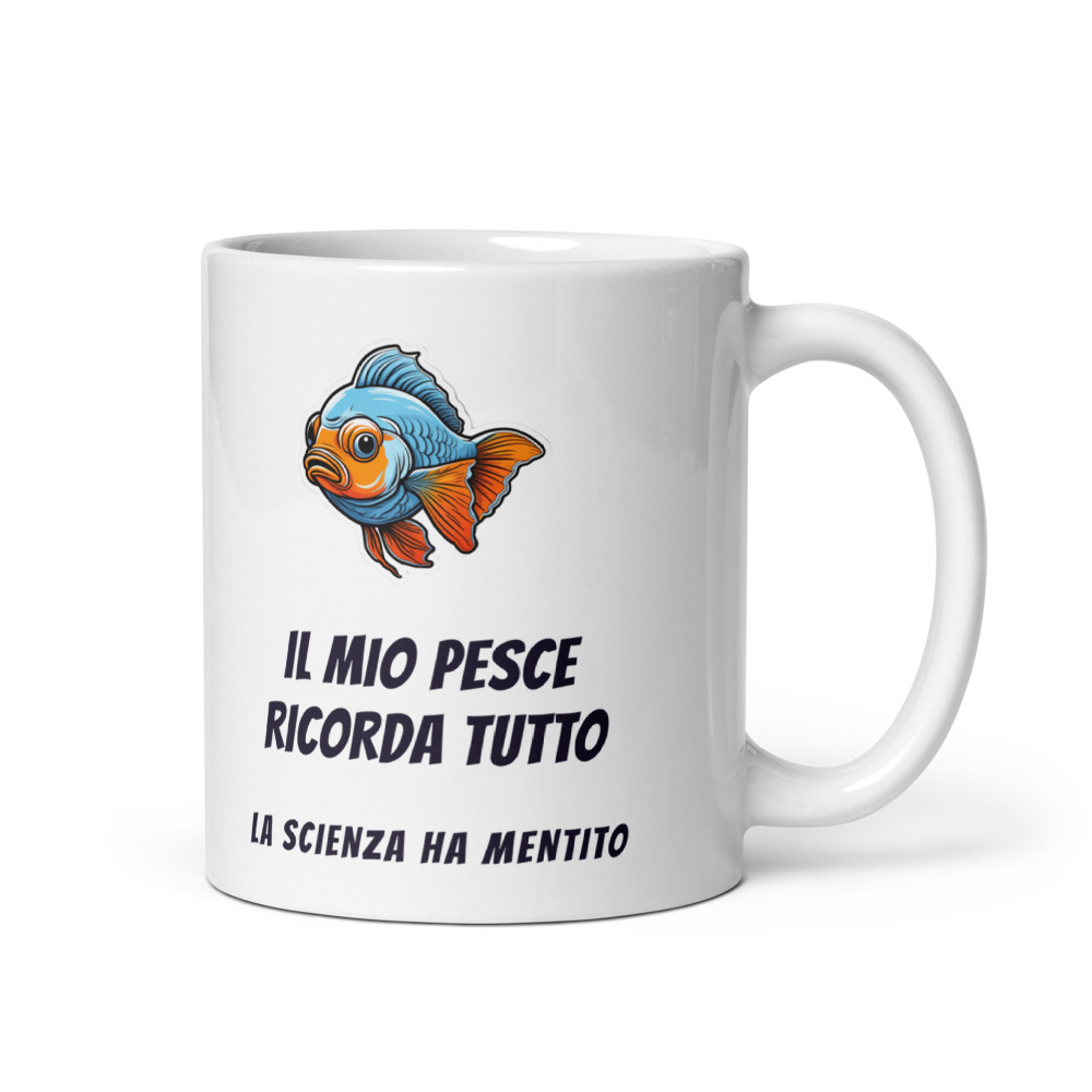Tazza Il mio pesce ricorda tutto La scienza ha mentito