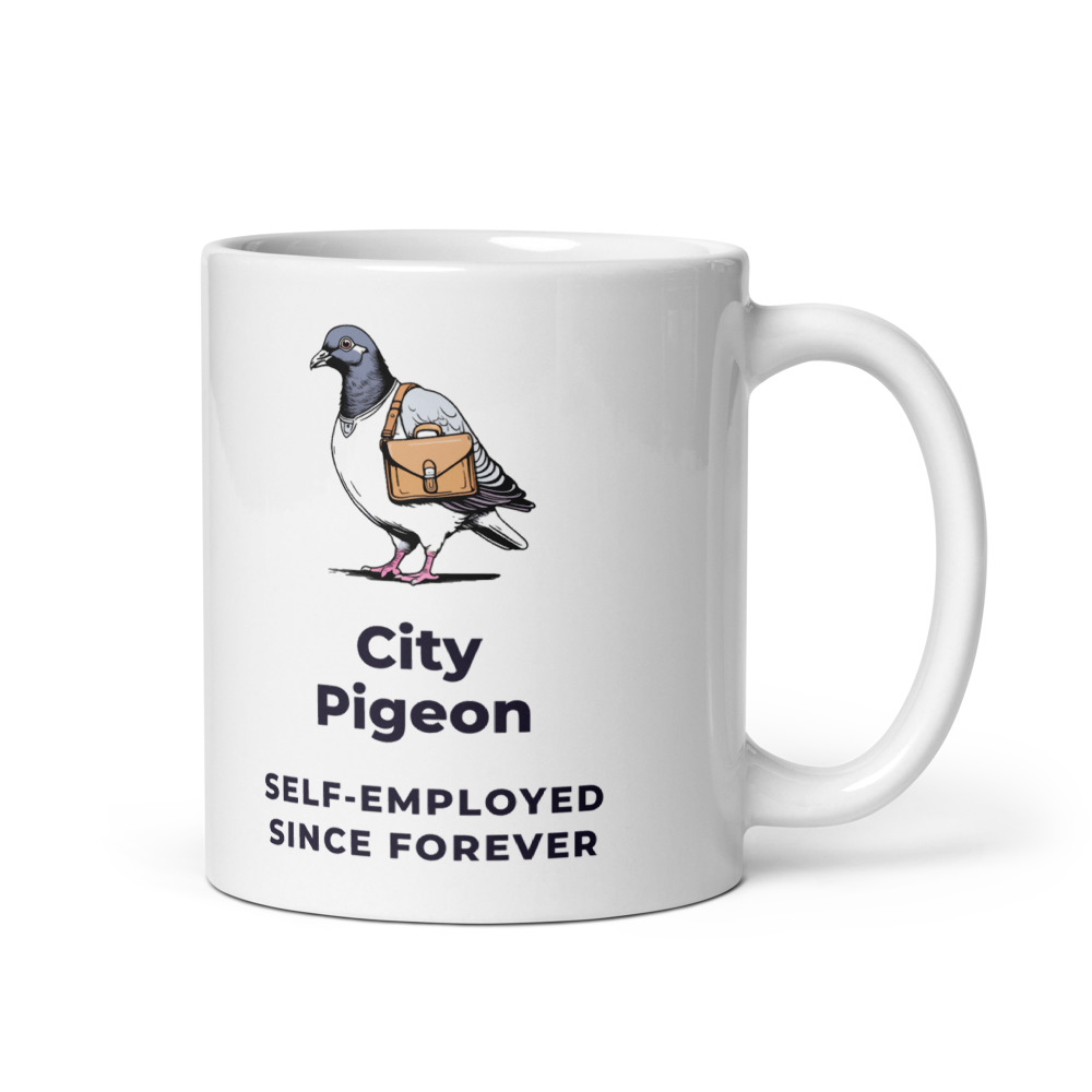 City Pigeon Self-employed since forever Mug