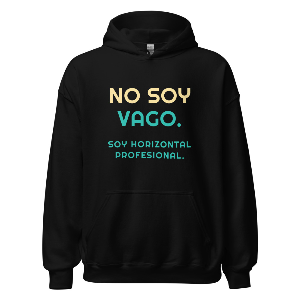 Sudadera con capucha No soy vago. Soy horizontal profesional.