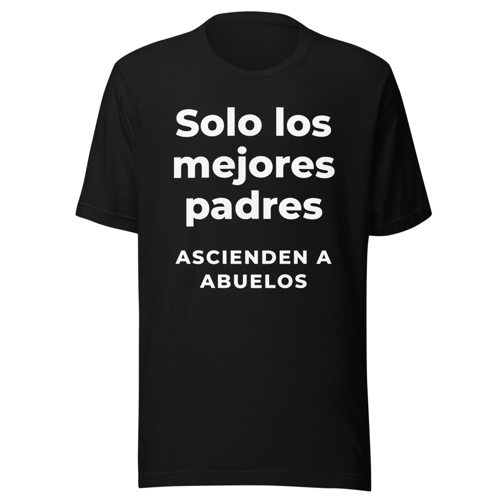 Camiseta solo los mejores padres ascienden a abuelos