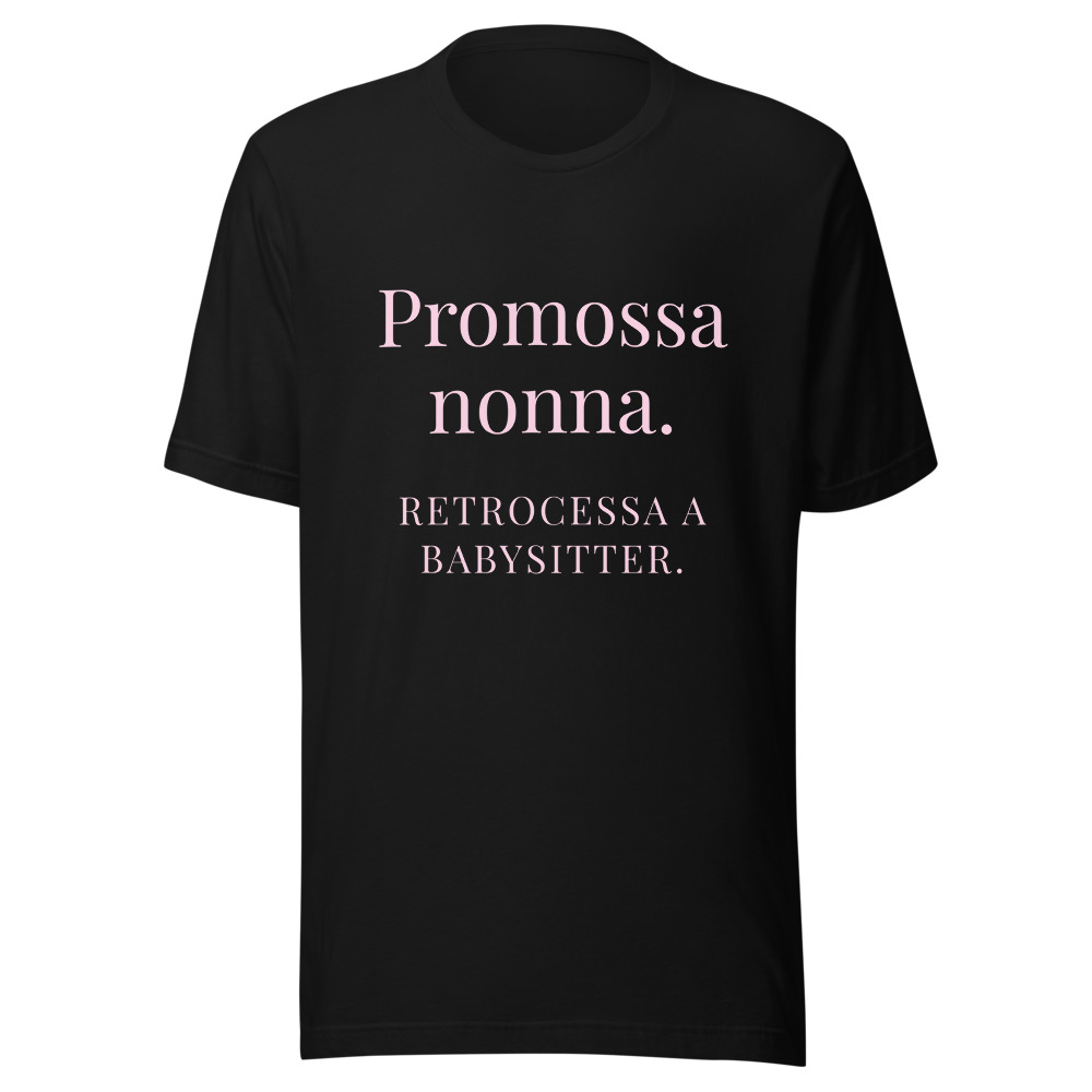 Maglietta Promossa nonna, retrocessa a babysitter