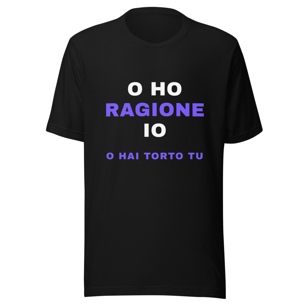 Maglietta o ho ragione io o hai torto tu