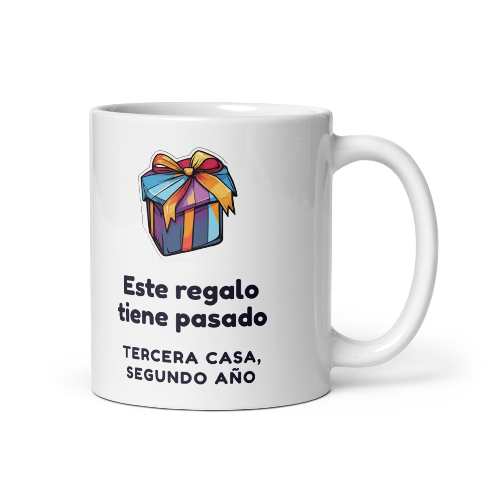 Taza Este regalo tiene pasado Tercera casa, segundo año