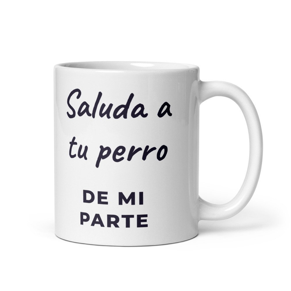 Taza Saluda a tu perro de mi parte