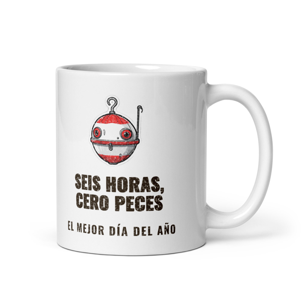 Taza Seis horas, cero peces El mejor día del año