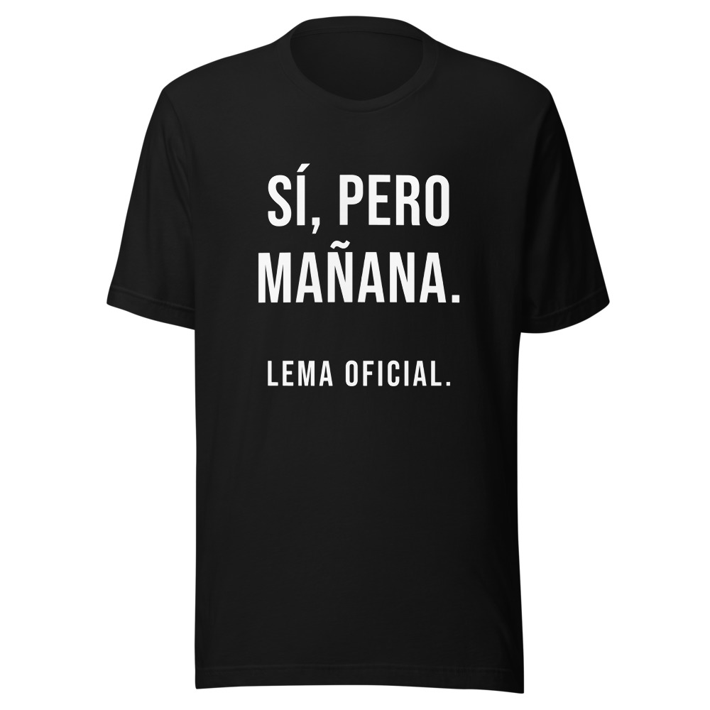 Camiseta Sí, pero mañana, lema oficial