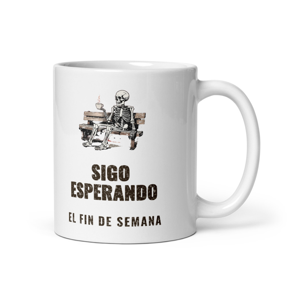 Taza Sigo esperando El fin de semana
