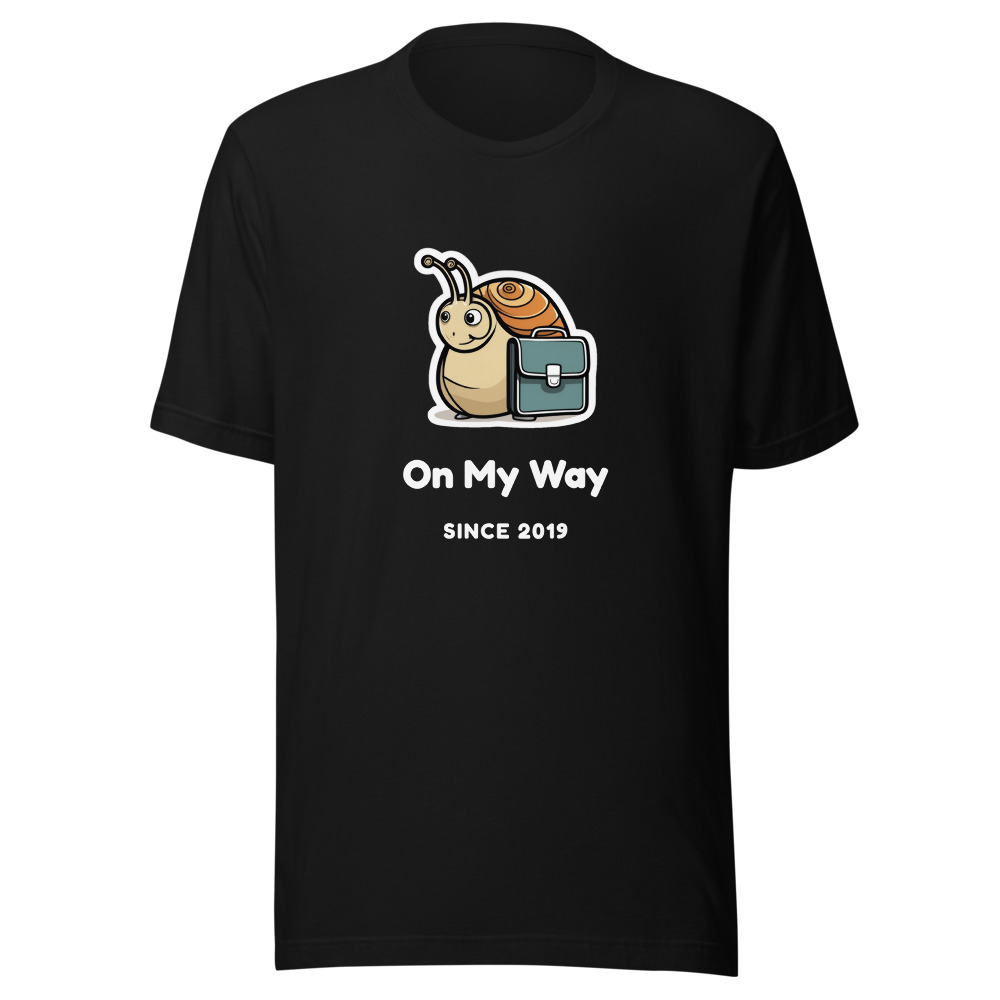 On My Way Since 2019 Snail T-Shirt