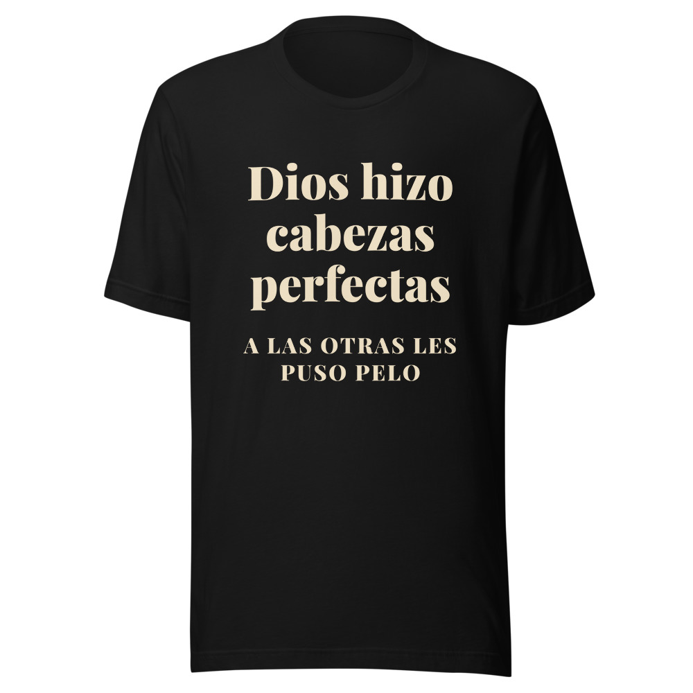 Camiseta Dios hizo cabezas perfectas, regalo calvos