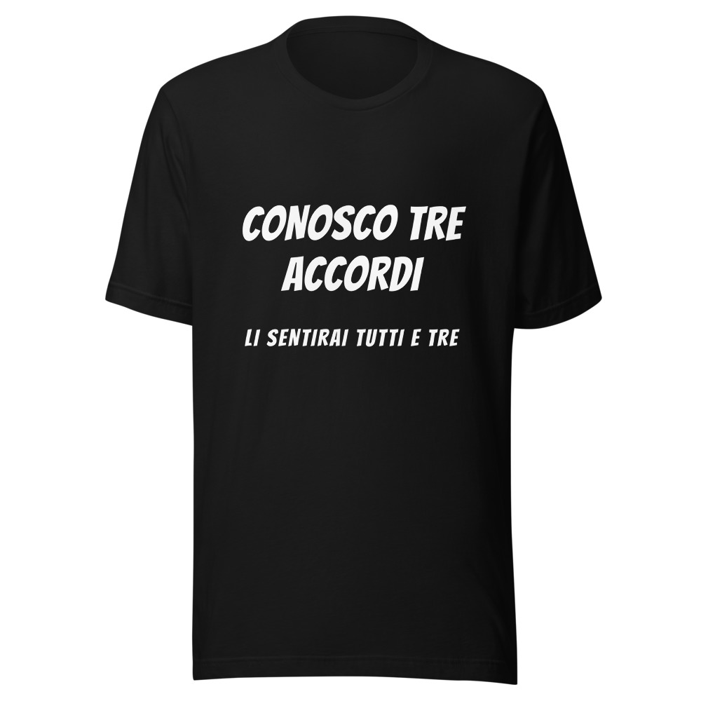 Maglietta Conosco tre accordi, li sentirai tutti e tre