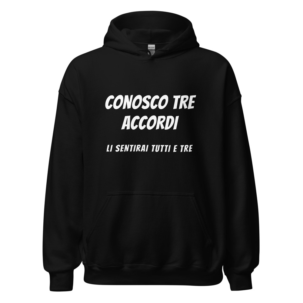 Felpa con cappuccio Conosco tre accordi Li sentirai tutti e tre