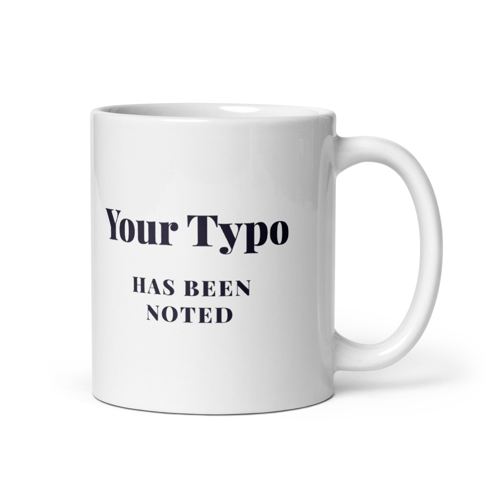 Your Typo has been noted Mug