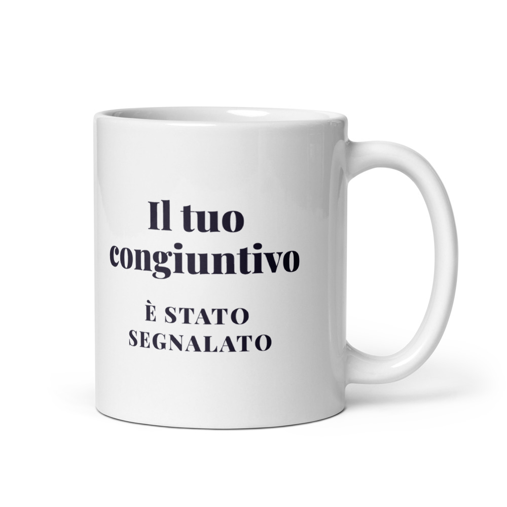 Tazza Il tuo congiuntivo è stato segnalato