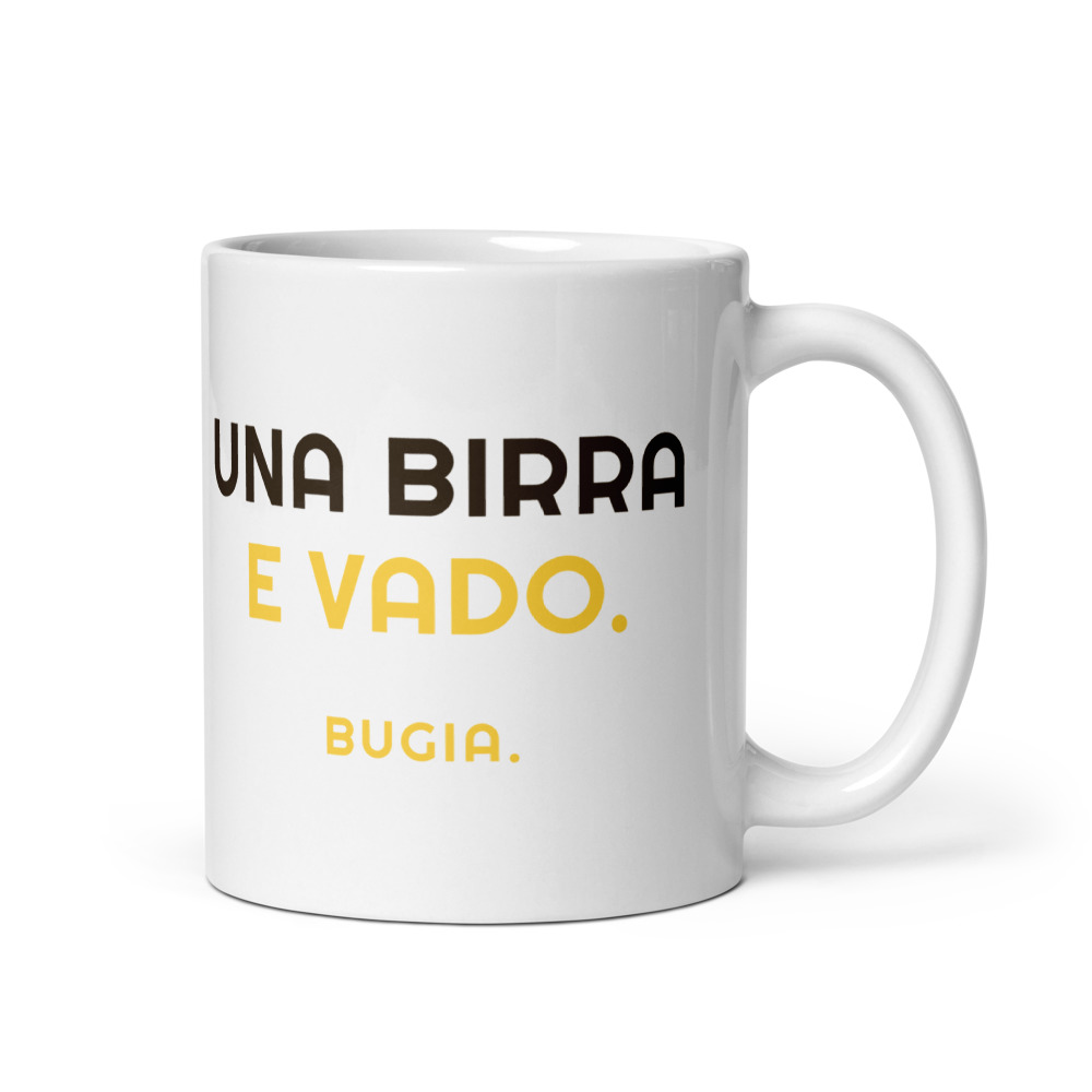 Tazza Una birra e vado. Bugia.