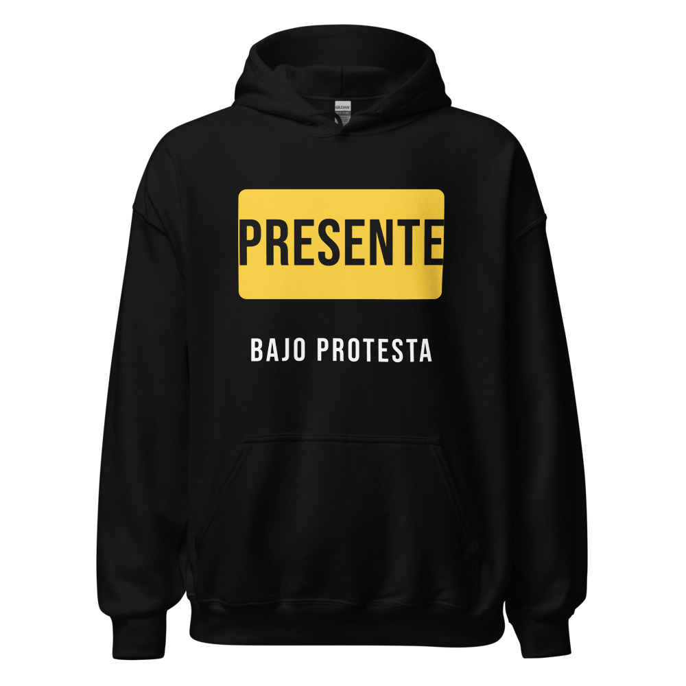 Sudadera con capucha Presente bajo protesta