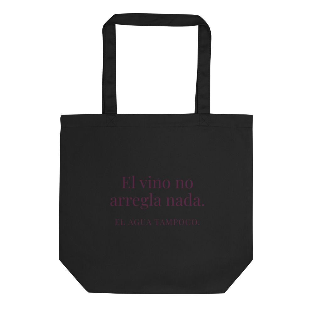 Bolsa tote El vino no arregla nada. El agua tampoco.