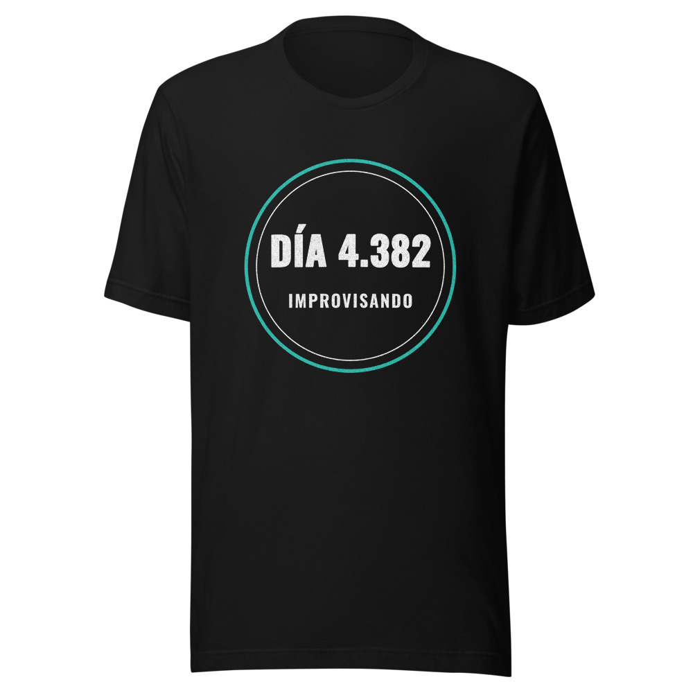 Camiseta Día 4.382 improvisando