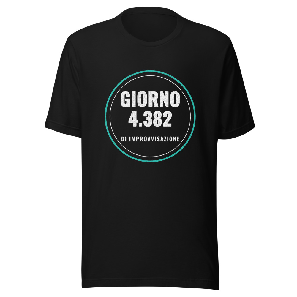Maglietta Giorno 4.382 di improvvisazione