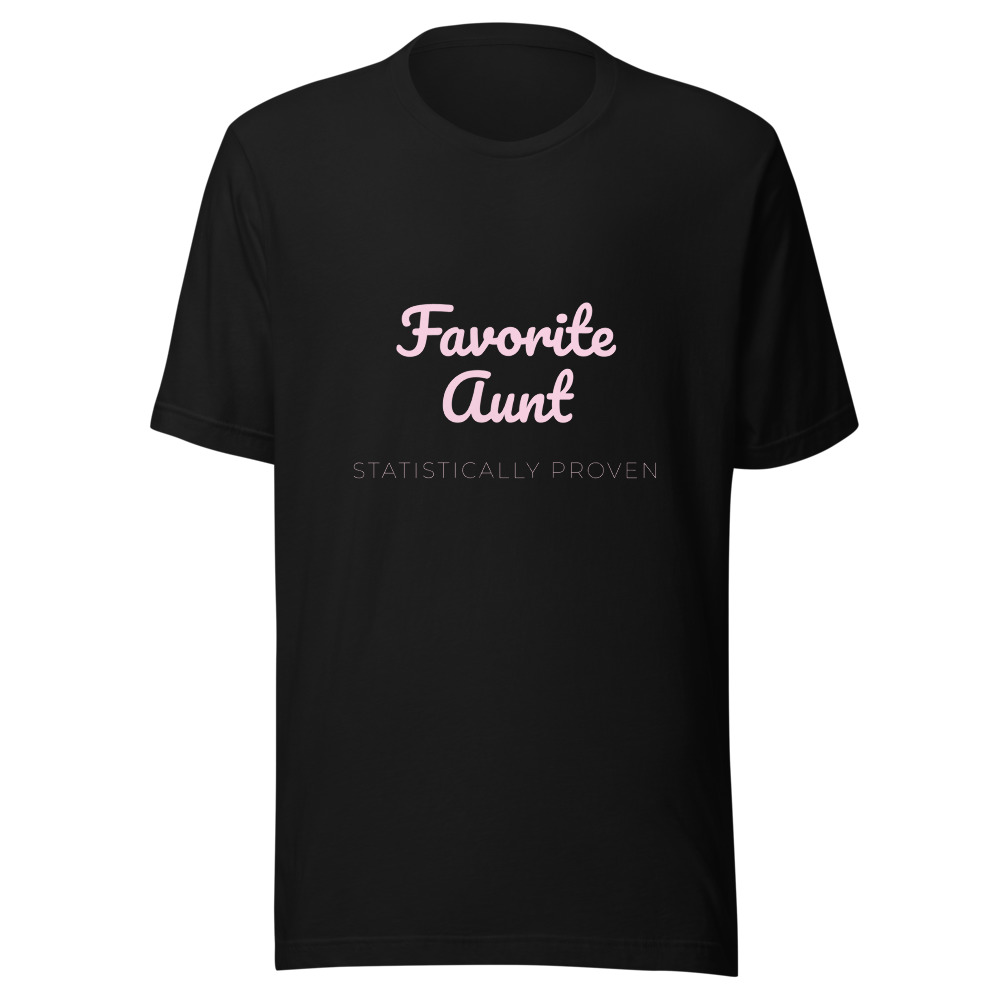 Favorite Aunt Statistically Proven T-Shirt